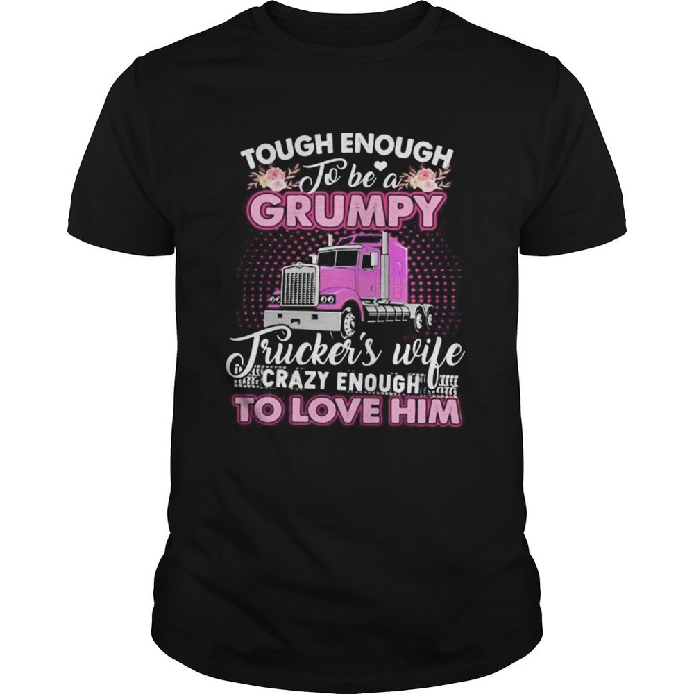 Grumpy Truckers Wife Funny Floral Graphic T-Shirt